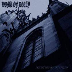 Womb Of Decay : Descent Into Obscure Nihilism